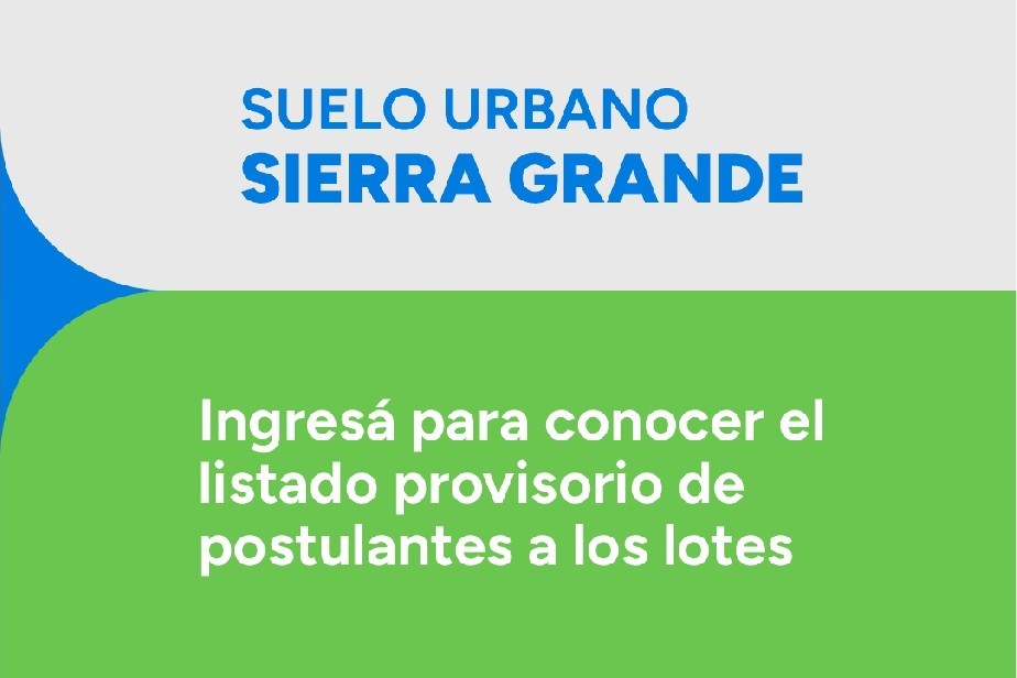 Se public� el listado provisorio de inscriptos al sorteo de lotes en Sierra Grande